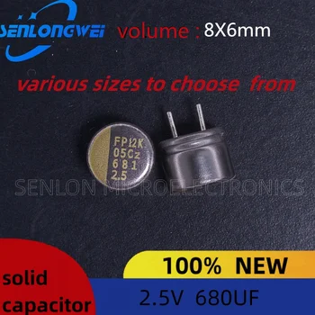 10 Adet Yeni katı hal kapasitörler 680uf 2.5 V hacim 8x6mm DIP katı elektrolitik kondansatör nokta kalite güvencesi