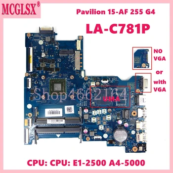 LA-C781P ile E1-2500 A4-5000 CPU HP Pavilion 15-AF 255 G4 Laptop Anakart İçin Anakart İçin test edilmiş %100 % Test TAMAM